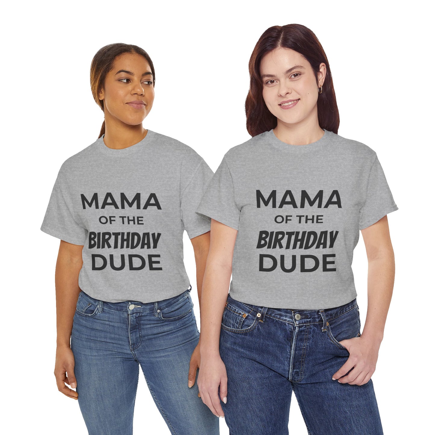 Mama of the Birthday Dude Unisex Heavy Cotton Tee, Birthday Gift Shirt, Mama Tee, Funny Mom T-Shirt, Family Celebration Shirt